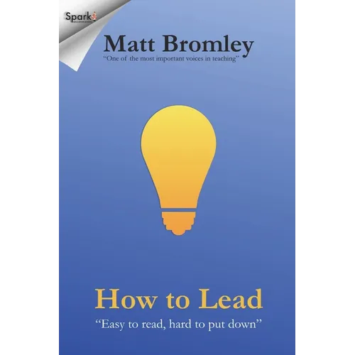 How To Lead: The Second Edition of Leadership for Learning - Paperback