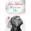 Rescue Me: The Incredible True Story of the Abandoned Mastiff Who Became a Movie Star - Paperback