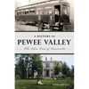 A History of Pewee Valley: The Eden East of Louisville - Paperback