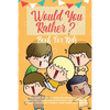 Would You Rather Book For Kids: The Book of Hilarious Situations, Thought Provoking Choices and Downright Silly Scenarios the Whole Family Can Enjoy ( - Paperback