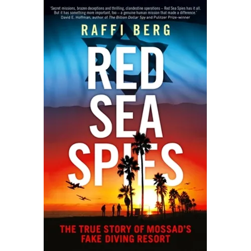 Red Sea Spies: The True Story of Mossad's Fake Diving Resort - Paperback