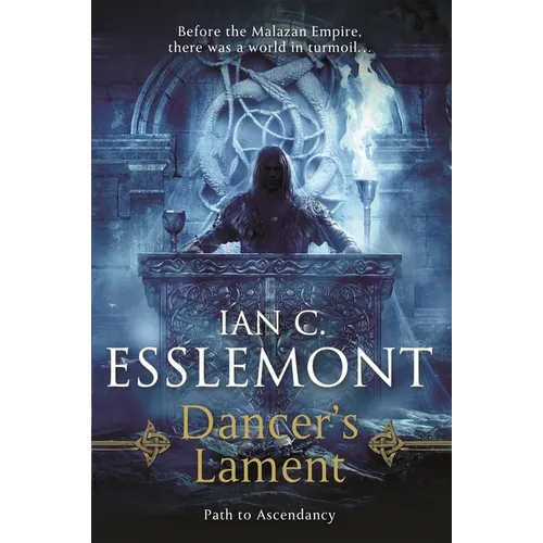 Dancer's Lament: Path to Ascendancy Book 1 (a Novel of the Malazan Empire) - Paperback