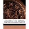 Topography of the Harbours, and Position of the Long Walls of Athens, Tr. by E.P. Colquhoun - Paperback
