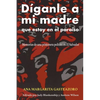 Díganle a mi madre que estoy en el paraíso: Memorias de una prisionera política - Paperback