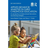 Applied Behavior Analysis in Early Childhood Education: An Introduction to Evidence-Based Interventions and Teaching Strategies - Paperback