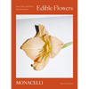 Edible Flowers: How, Why, and When We Eat Flowers - Hardcover