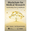 Blockchain for Medical Research: Accelerating Trust in Healthcare - Paperback