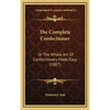 The Complete Confectioner: Or The Whole Art Of Confectionary Made Easy (1807) - Hardcover