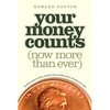 Your Money Counts: The Biblical Guide to Earning, Spending, Saving, Investing, Giving, and Getting Out of Debt - Paperback