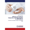 Efficacy of Sodium Valproate and Olanzapine in BPD, Mania - Paperback