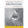 The Personal Memoirs of Julia Dent Grant: (Mrs. Ulysses S. Grant) - Paperback