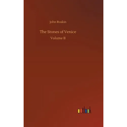 The Stones of Venice - Hardcover