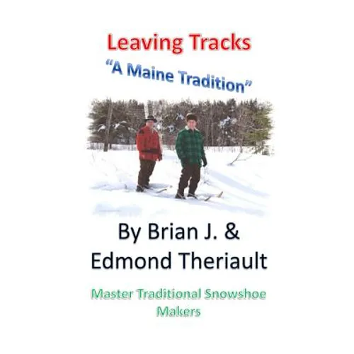 Leaving Tracks: A Maine Tradition - Paperback