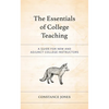 The Essentials of College Teaching: A Guide for New and Adjunct College Instructors - Hardcover
