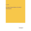 The Organic Materia Medica of the British Pharmacopoeia - Hardcover