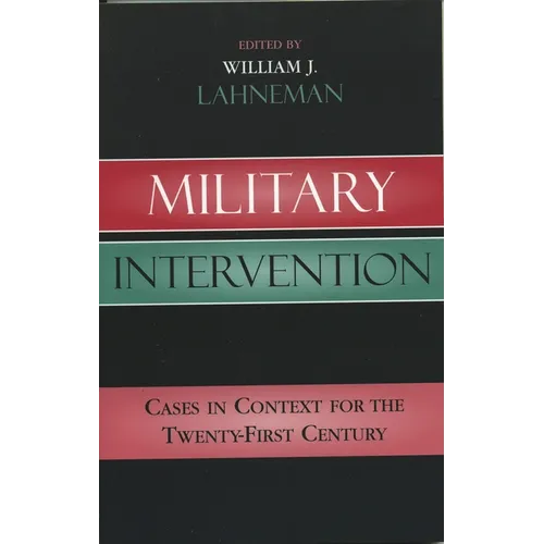 Military Intervention: Cases in Context for the Twenty-First Century - Paperback