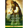 Life of St. Anthony of Egypt (Hardcover) - Hardcover