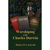 Worshiping with Charles Darwin - Paperback