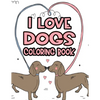 I Love Dogs Coloring Book: Little Dog Lovers Coloring Pages With Tracing Activities, Illustrations And Dog Designs To Color - Paperback