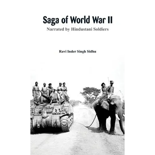 Saga of World War II: Narrated by Hindustani soldiers - Hardcover