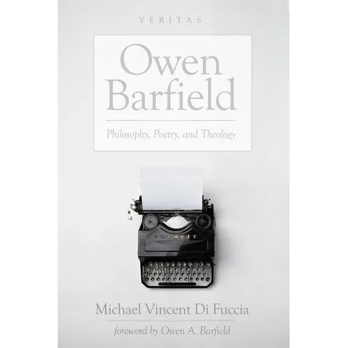 Owen Barfield: Philosophy, Poetry, and Theology - Paperback