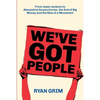 We've Got People: From Jesse Jackson to AOC, the End of Big Money and the Rise of a Movement - Paperback