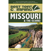 Best Tent Camping: Missouri & the Ozarks: Your Car-Camping Guide to Scenic Beauty, the Sounds of Nature, and an Escape from Civilization - Hardcover