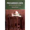 Precarious Lives: Waiting and Hope in Iran - Paperback