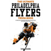 The Ultimate Philadelphia Flyers Trivia Book: A Collection of Amazing Trivia Quizzes and Fun Facts for Die-Hard Flyers Fans! - Paperback