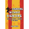 Fighting Without Fighting: Kung Fu Cinema's Journey to the West - Hardcover