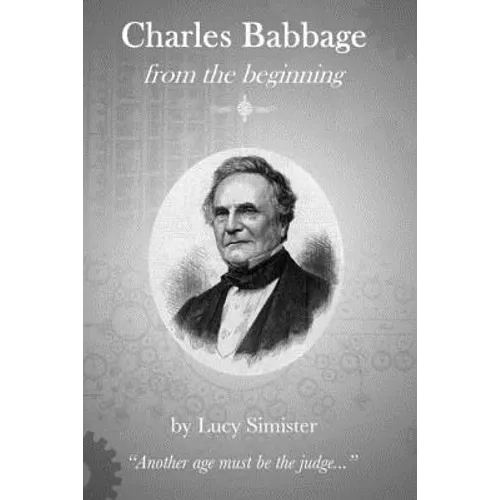 Charles Babbage from the Beginning - Paperback