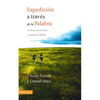 Los Expedici��n a trav��s de la palabra: Gu��a para entender y aplicar la Biblia = Journey Into God's Word = - Paperback