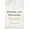 Friends and Strangers: The Making of a Creole Culture in Colonial Pennsylvania - Paperback
