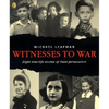 Witnesses to War: Eight True-Life Stories of Nazi Persecution - Paperback