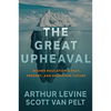 The Great Upheaval: Higher Education's Past, Present, and Uncertain Future - Hardcover