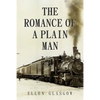 The Romance of a Plain Man - Paperback