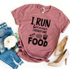 I Run Because I Really Like Food T-Shirt